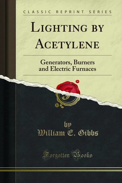 Lighting by Acetylene: Generators, Burners and Electric Furnaces
