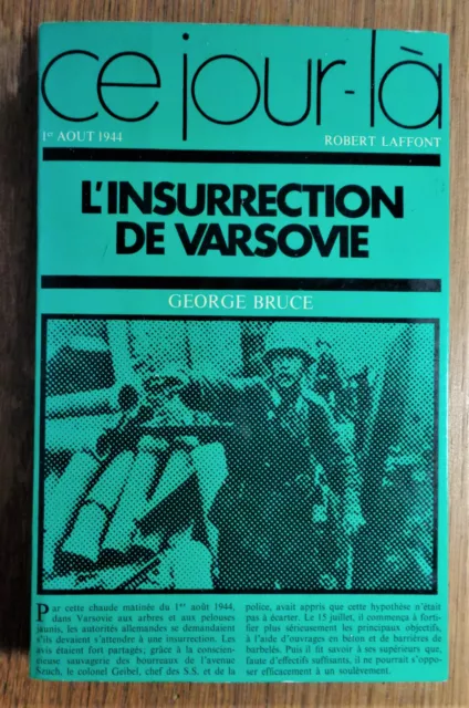 Insurrection de Varsovie par G. Bruce R. Laffont 1973 2è guerre mondiale Pologne