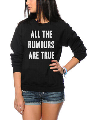 All The Rumours are True - Funny Slogan Attitude Moody Kids and Youth Sweatshirt