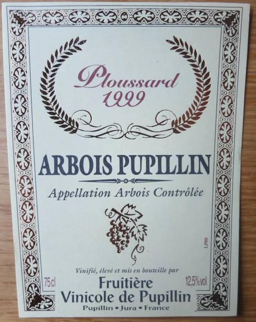 Etiquettes vin FRANCE ARBOIS Ploussard 99 Fruitiere Vinicole Pupil wine labels