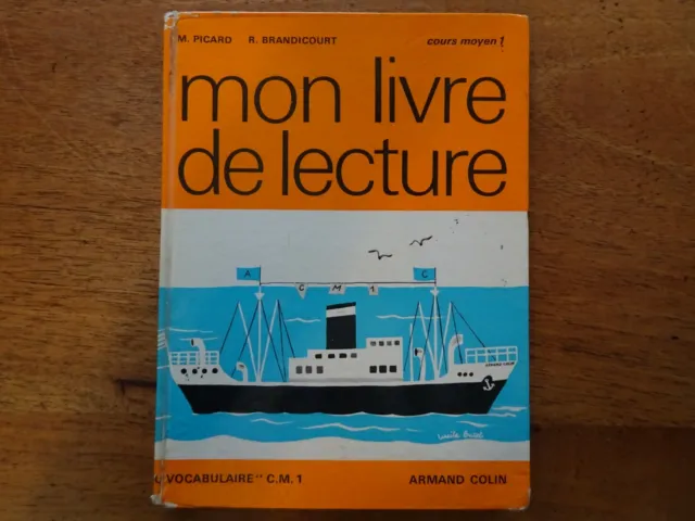 Scolaire ancien : MON LIVRE DE LECTURE CM1, Picard, Brandicourt, 1968