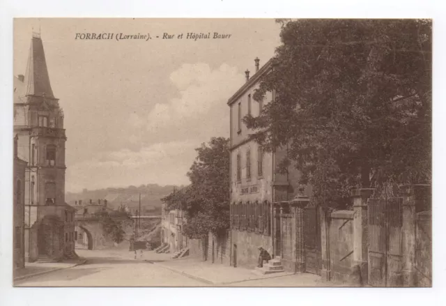 FORBACH Moselle CPA 57 la rue Bauer et hopital