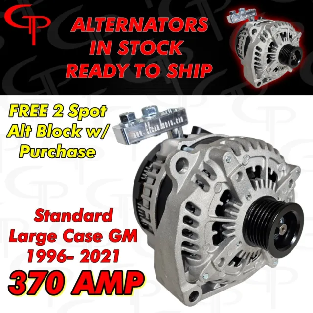 370 Amp High Output TEAM GP Alternator Heavy Duty Large Case GM 5.3l 6.0l 6.2l