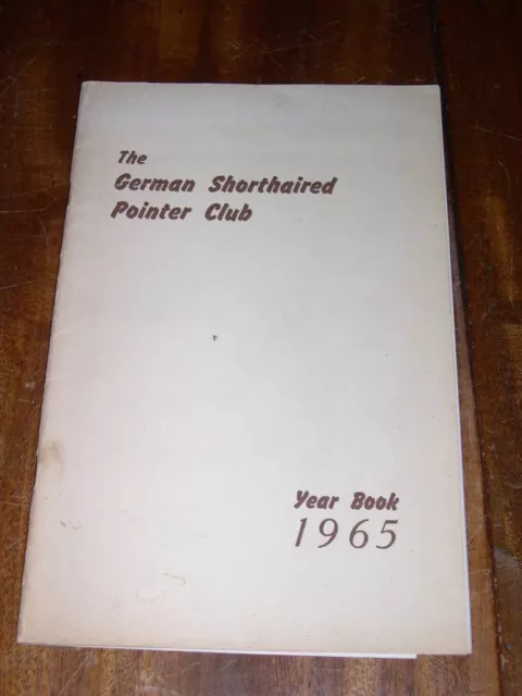 Rare German Shorthaired Pointer Dog Book By Gsp Club 1St 1965 Yearbook