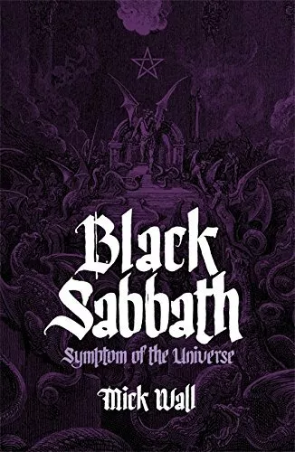 Black Sabbath: Symptom of the Universe by Mick Wall 1409118460 FREE Shipping