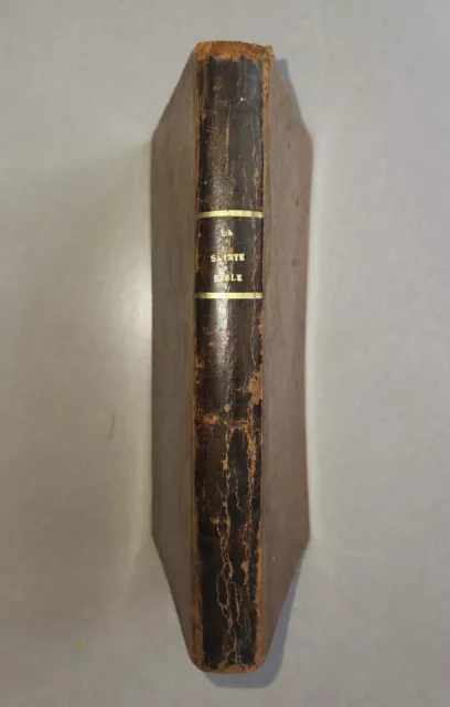 LIVRE  1841 " HISTOIRE DE LA SAINTE BIBLE " par le Sr de Royaumont  Ancien et NT