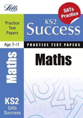 Maths: Practice Test Papers (Letts Key Stage 2 Success),Jason White