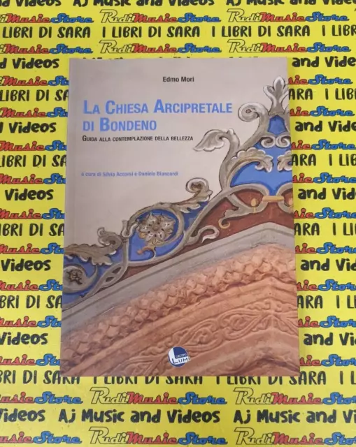 Book Libro LA CHIESA ARCIPRETALE DI BONDENO Edmo Mori GRUPPO LUMI 2021 (L14)