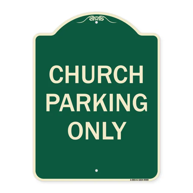 Designer Series - Church Parking Only Heavy Gauge Aluminum Architectural Sign