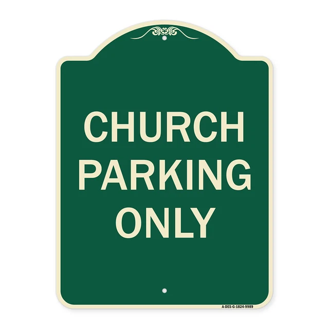Designer Series - Church Parking Only Heavy Gauge Aluminum Architectural Sign