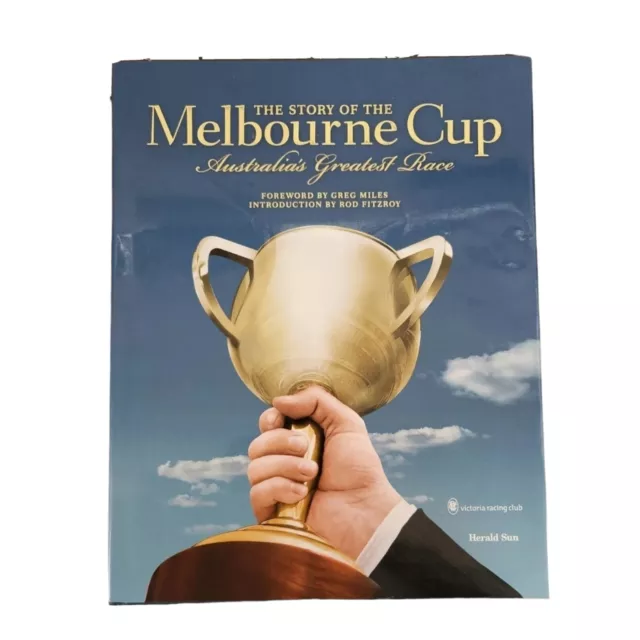 Story of the Melbourne Cup Australia's Greatest Race (H/C, 2010) VRC Large book