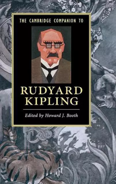 The Cambridge Companion to Rudyard Kipling by Howard J. Booth (English) Hardcove