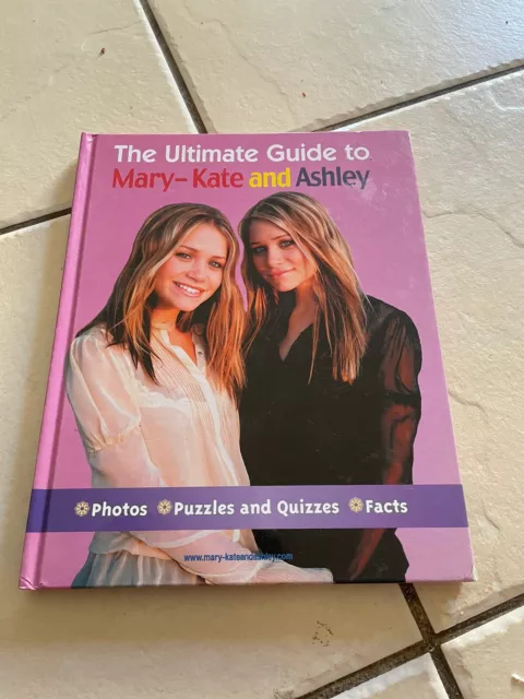 The Ultimate Guide to Mary Kate and Ashley  The Olsen Twins - Hardcover 2004