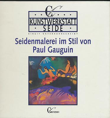 Birgit Unterharnscheidt: pintura de seda al estilo de Paul Gauguin (1992)