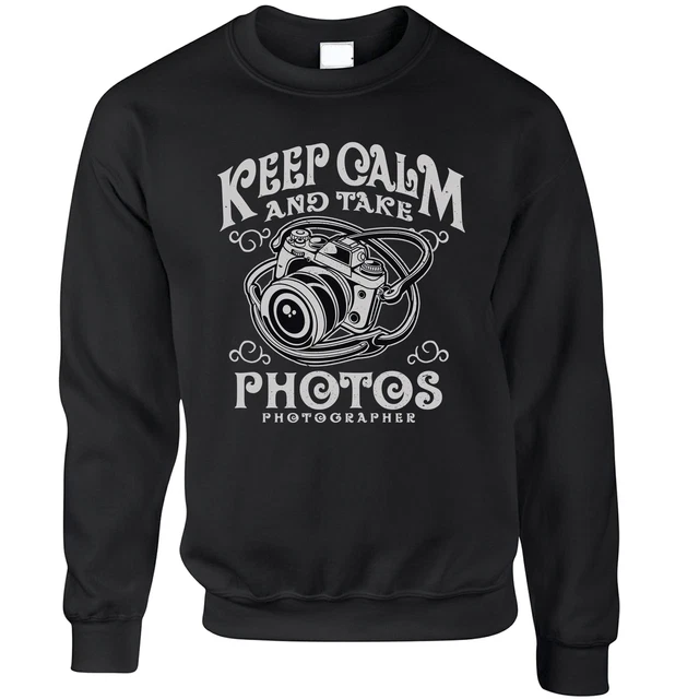 Keep Calm And Take Photos Jumper Photography Camera Slogan Sweatshirt Sweater
