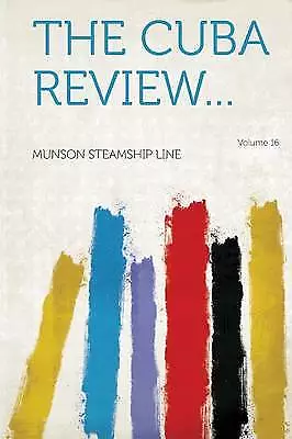 The Cuba Review Volume 16, Munson Steamship Line,