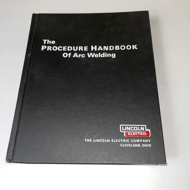 THE PROCEDURE HANDBOOK of Arc Welding, 12th Edition Lincoln Electric
