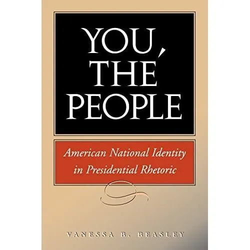 You, the People: American National Identity in Presiden - Paperback NEW Beasley,
