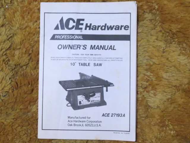 Ace Hardware Professional Owner's Manual 10" Table Saw 27193A Taiwan 12/97