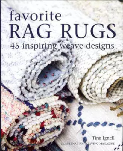 FAVORITE RAG RUGS 45 inspiring weave designs, Scandinavian weaving LAST ONE