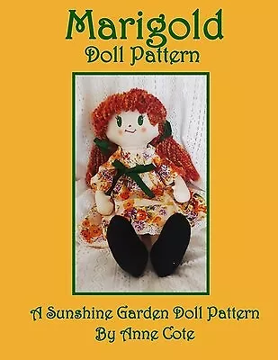 Marigold Doll Pattern: A Sunshine Garden Doll Pattern by Cote, Anne -Paperback