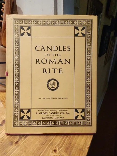 Candles in the Roman Rite book by Edwin Ryan 1st ed 1933 Roman Catholic Church