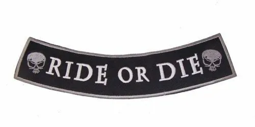 Ride or Die with Skull Bottom Rocker Decorative Patch for Biker Vest or Jacket