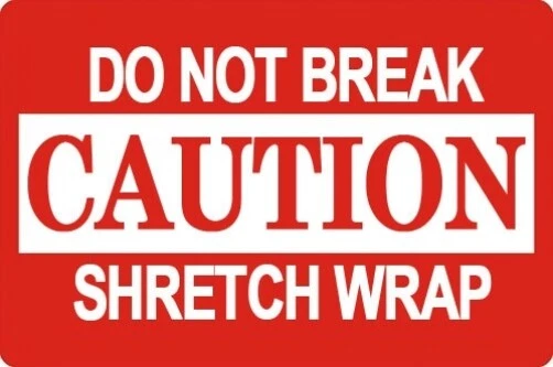 500 3 x 5" Caution Do Not Break Shretch Wrap Shipping Sticker Labels