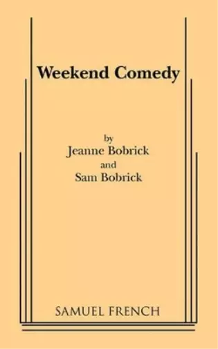 Sam Bobrick Jeanne Bobrick Weekend Comedy (Poche)