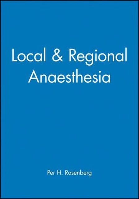 Per Rosenberg ANESTHÉSIE LOCALE ET régionale par Per H. Rosenberg (anglais) livre de ...