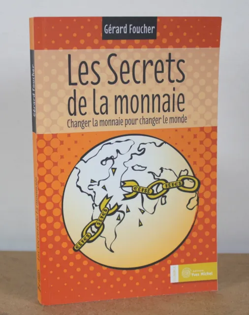 Les Secrets de la monnaie Gérard Foucher 2013