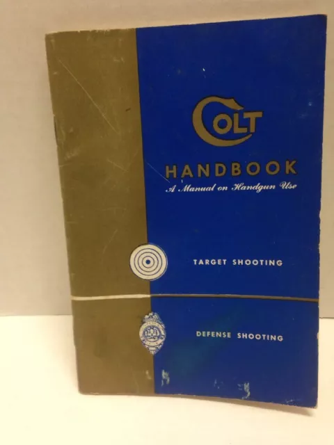 1940's Colt Handbook for Target and Defense Shooting