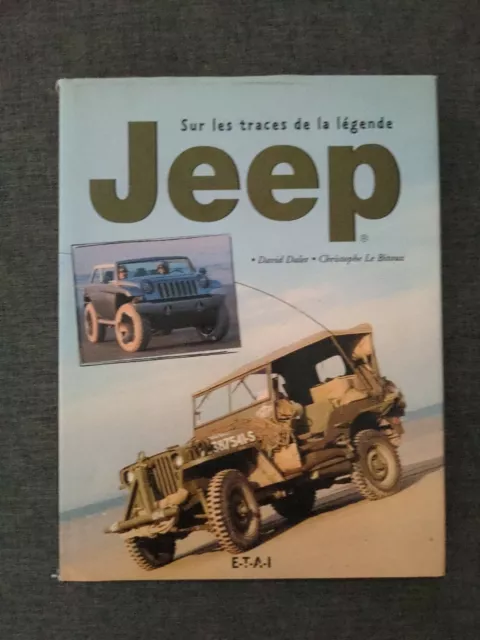 Jeep. Sur les traces de la légende Par David Dalet, Christophe Le Bitoux ETAI