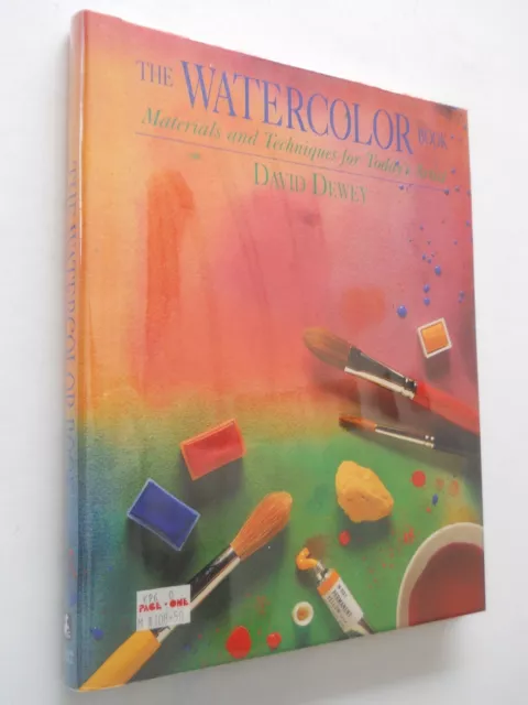 The Watercolor Book: Materials and Techniques for Today's Artists: Dewey,  David: 9781626548916: : Books