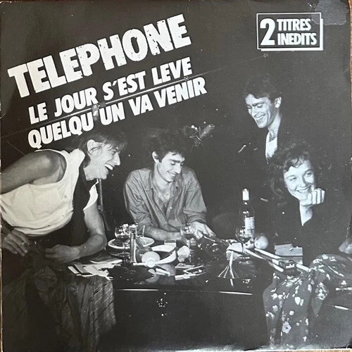 Téléphone - Le Jour S'est Levé / Quelqu'un Va Venir - Vinyl 7" 45T (Single)