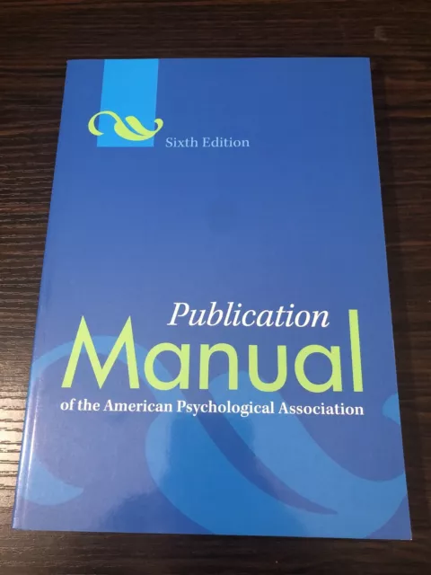 Publication Manual of the American Psychological Association, 6th Edition