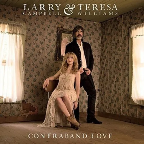 Contraband Love by Larry Campbell & Teresa Williams