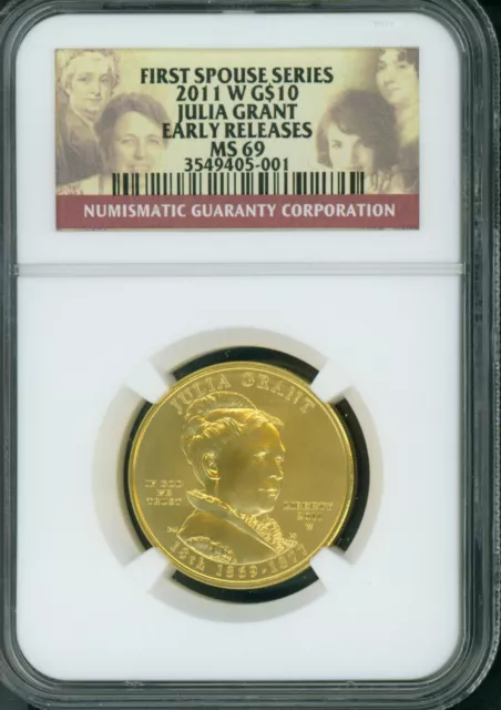 2011-W $10 Gold Julia Grant First Spouse Ngc Ms69 Ms-69 Er Early Releases !