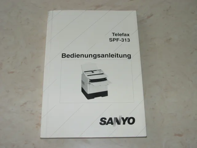 SANYO Telefax SPF-313 Faxgerät Bedienungsanleitung Handbuch