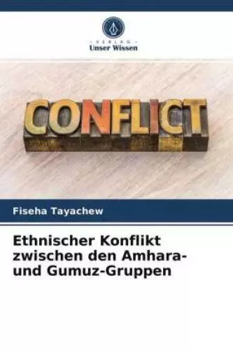 Ethnischer Konflikt zwischen den Amhara- und Gumuz-Gruppen  6327