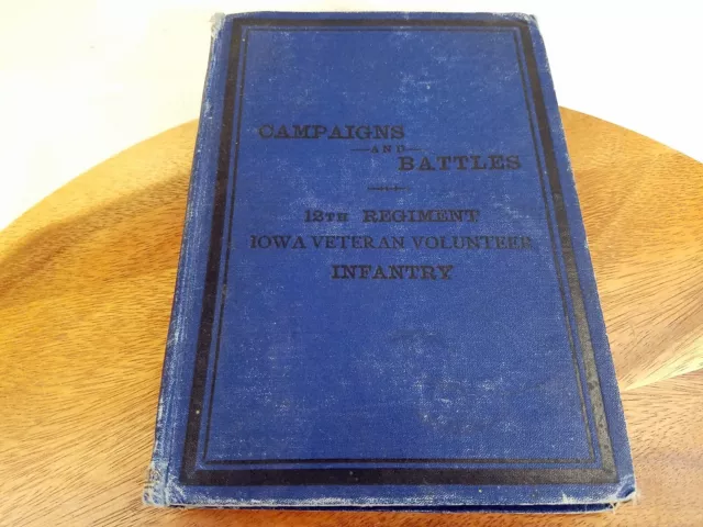 Civil War History Book Campaigns & Battles 12Th Regiment Iowa Infantry W/Og Maps