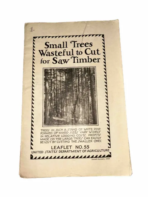 1930 Vintage Leaflet US Department of Agriculture No 55 Small Trees Wasteful.