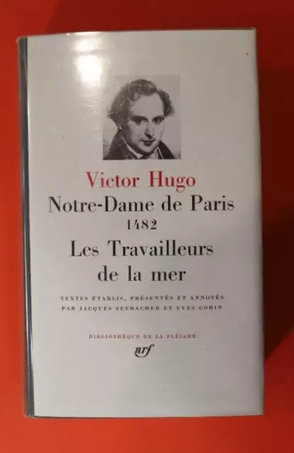 La Pléiade - Notre-Dame de Paris 1482 - Les travailleurs de la mer - Victor Hugo