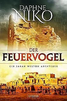 DER FEUERVOGEL: Roman (Die Sarah Weston Abenteuer) von N... | Buch | Zustand gut