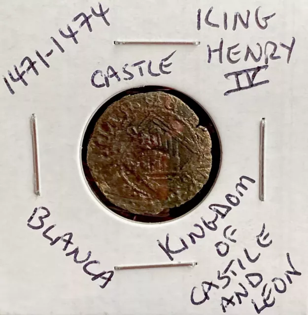 1471-1474 COIN CASTILE and Leon Spanish States 500 Years Old King Henry ...