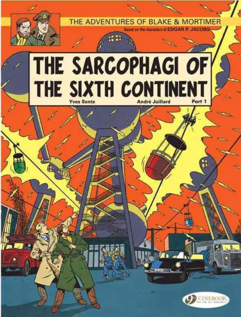 Blake & Mortimer 9 - The Sarcophagi of the Sixth Continent Pt 1 by Yves Sente (E