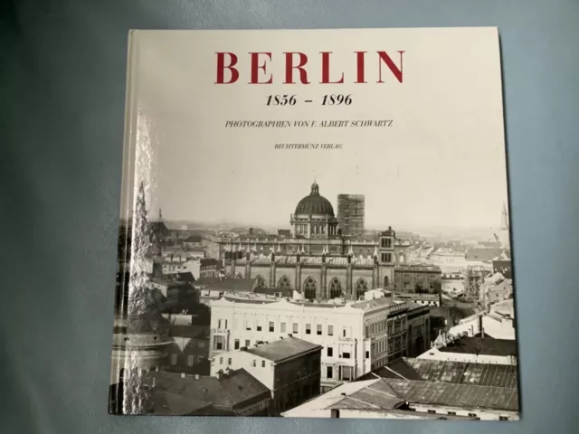 Berlin 1856-1896 Photographien von F. Albert Schwartz NP 19,80