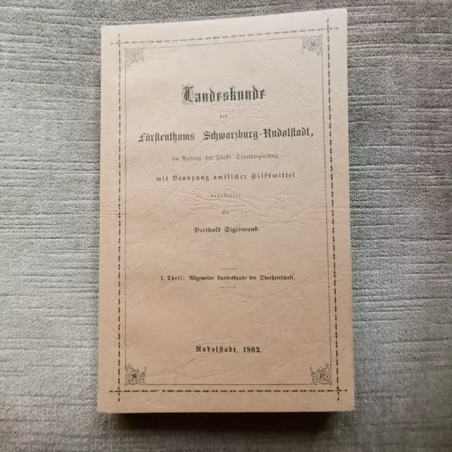 Berthold Sigismund Landeskunde des Fürstenthums Schwarzburg Rudolstadt Reprint