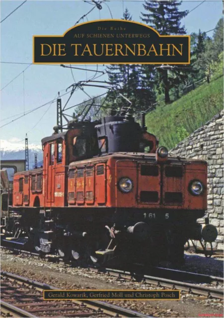 Fachbuch Die Tauernbahn, Bau und Entwicklung, tolles Buch mit vielen Bildern