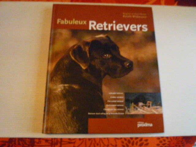 Brigitte Et Karl Heinz Rauth Widmann Fabuleux Retrievers Proxima 2002